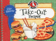 Title: Our Favorite Take-Out Recipes Cookbook, Author: Gooseberry Patch