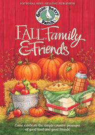 Title: Fall, Family & Friends Cookbook, Author: Gooseberry Patch