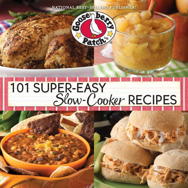 101 Super Easy SlowCooker Recipes Cookbook by Gooseberry Patch eBook