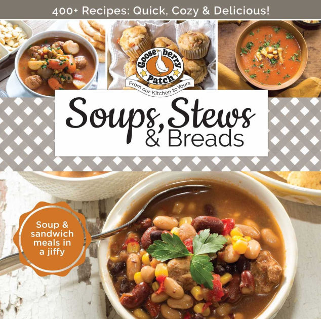 Soups, Stews & Breads by Gooseberry Patch eBook Barnes & Noble®