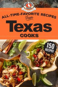 Title: All-Time-Favorite Recipes from Texas Cooks, Author: Gooseberry Patch