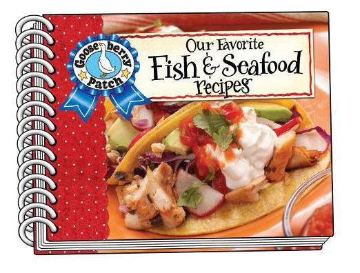 Our Favorite Fish & Seafood Recipes Cookbook