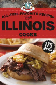 Download epub free books All-Time-Favorite Recipes From Illinois Cooks 9781620933671 by Gooseberry Patch (English literature) CHM