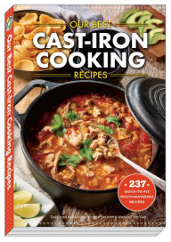 Title: Our Best Cast Iron Cooking Recipes, Author: Gooseberry Patch