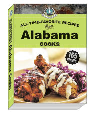 Title: All Time Favorite Recipes from Alabama Cooks, Author: Gooseberry Patch