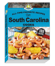 Title: All Time Favorite Recipes from South Carolina Cooks, Author: Gooseberry Patch