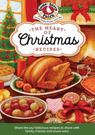 Title: The Heart of Christmas Recipes, Author: Gooseberry Patch