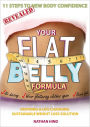 Your Flat Belly Formula: 11 Steps to New Body Confidence