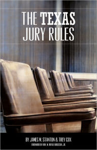 Title: The Texas Jury Rules, Author: James M. Stanton