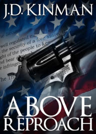 Title: Above Reproach, Author: J.D. Kinman