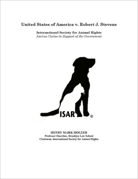 United States of America v. Robert J. Stevens: International Society for Animal Rights, Amicus Curiae in Support of the Government