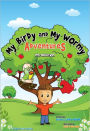 My Birdy and My Wormy Adventures Introduction