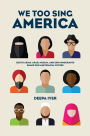 We Too Sing America: South Asian, Arab, Muslim, and Sikh Immigrants Shape Our Multiracial Future
