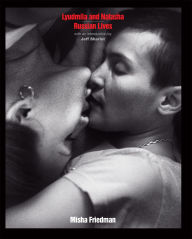 Title: Lyudmila and Natasha: Russian Lives, Author: Misha Friedman