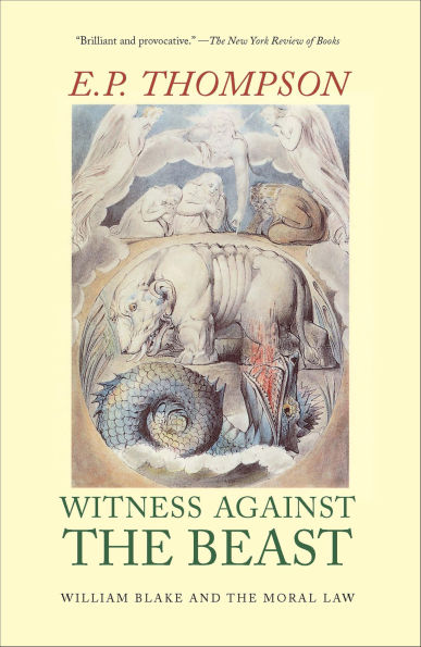 Witness Against the Beast: William Blake and the Moral Law