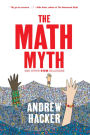 The Math Myth: And Other STEM Delusions