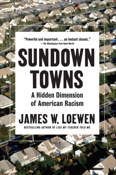 Sundown Towns: A Hidden Dimension of American Racism