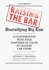 Title: Raising the Bar: Diversifying Big Law, Author: Debo Adegbile