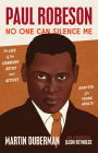 Paul Robeson: No One Can Silence Me: The Life of the Legendary Artist and Activist (Adapted for Young Adults)