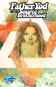Title: Father Yod and the Source Brotherhood, Author: Isis Aquarian