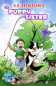 Title: S.E. Hinton's The Puppy Sister #0, Author: S. E. Hinton
