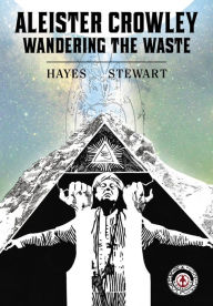 Title: Aleister Crowley: Wandering the Waste, Author: Martin Hayes