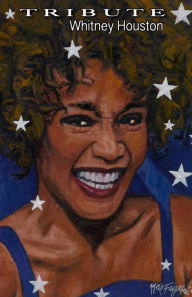 Title: Tribute: Whitney Houston, Author: Raphael Moran