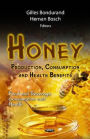 Honey: Production, Consumption and Health Benefits