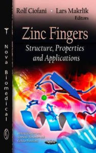 Title: Zinc Fingers: Structure, Properties, and Applications, Author: Rolf Ciofani