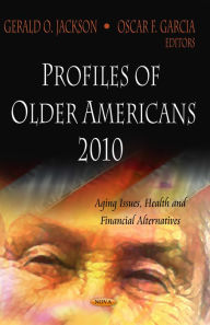Title: Profiles of Older Americans 2010, Author: Gerald O. Jackson