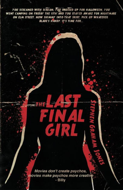 The Last Final Girl By Stephen Graham Jones Paperback Barnes And Noble® 