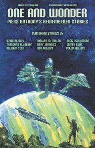 Title: One and Wonder: Piers Anthony's Remembered Stories, Author: Isaac Asimov