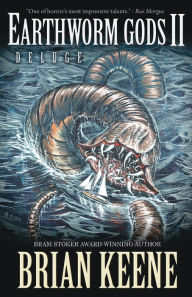 Title: Earthworm Gods II: Deluge, Author: Brian Keene