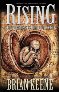 Title: The Rising: Selected Scenes from the End of the World, Author: Brian Keene