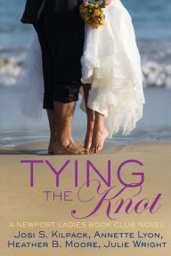 Title: Tying the Knot: A Newport Ladies Book Club Novel, Author: Josi S. Kilpack