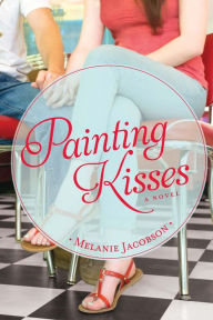 Title: Painting Kisses, Author: Melanie Jacobson