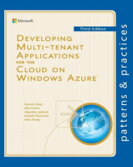 Title: Developing Multi-tenant Applications for the Cloud on Windows Azure, Author: Alex Homer