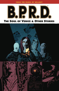 Title: B.P.R.D., Volume 2: The Soul of Venice and Other Stories, Author: Mike Mignola