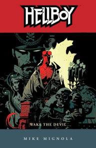 Title: Hellboy, Volume 2: Wake the Devil, Author: Mike Mignola