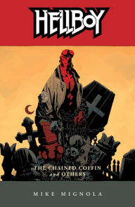 Title: Hellboy, Volume 3: The Chained Coffin and Others, Author: Mike Mignola