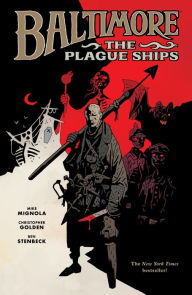 Title: Baltimore, Volume 1: The Plague Ships, Author: Mike Mignola