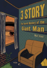 Title: 3 Story: The Secret History of the Giant Man, Author: Matt Kindt