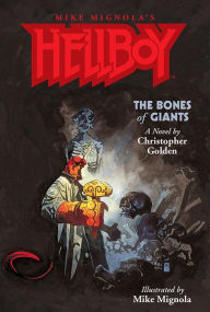 Title: Hellboy: The Bones of Giants Illustrated Novel, Author: Christopher Golden