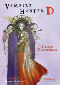 Title: Vampire Hunter D Volume 3: Demon Deathchase, Author: Hideyuki Kikuchi