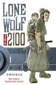 Title: Lone Wolf 2100 Omnibus, Author: Mike Kennedy