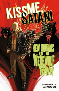 Title: Kiss Me, Satan!, Author: Victor Gischler