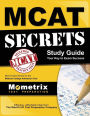 MCAT Secrets Study Guide: MCAT Exam Review for the Medical College Admission Test