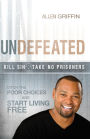 Undefeated: Ditch the Poor Choices and Live Free
