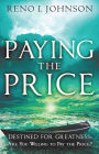 Paying the Price: Destined for Greatness: Are You Willing to Pay the Price?
