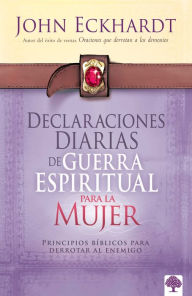 Title: Declaraciones diarias de guerra espiritual para la mujer, Author: John Eckhardt